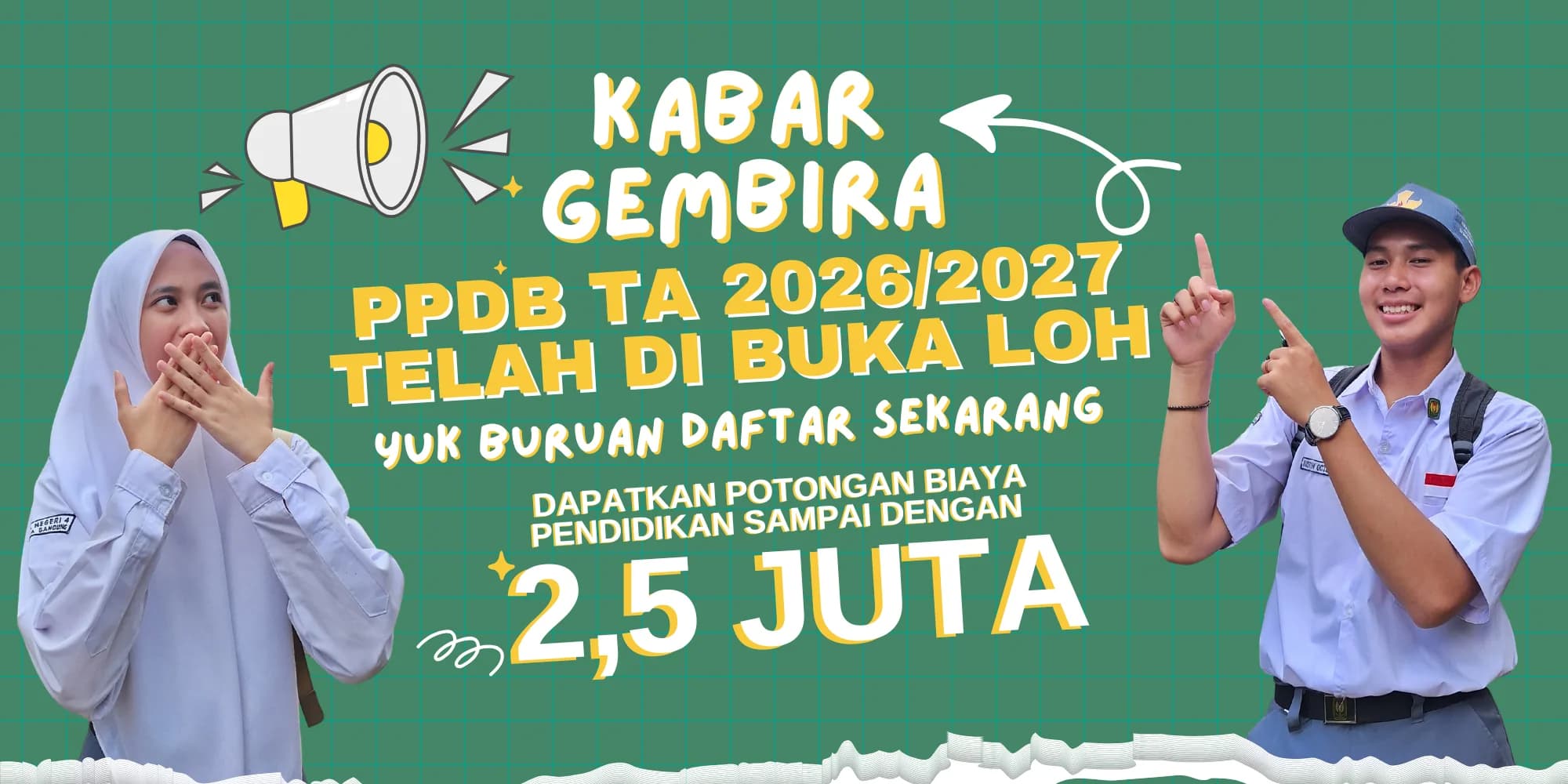 Kabar gembira, PPDB tahun ajaran 2026/2027 telah dibuka, dapatkan potongan biaya pendidikan sampai dengan 2,5 juta