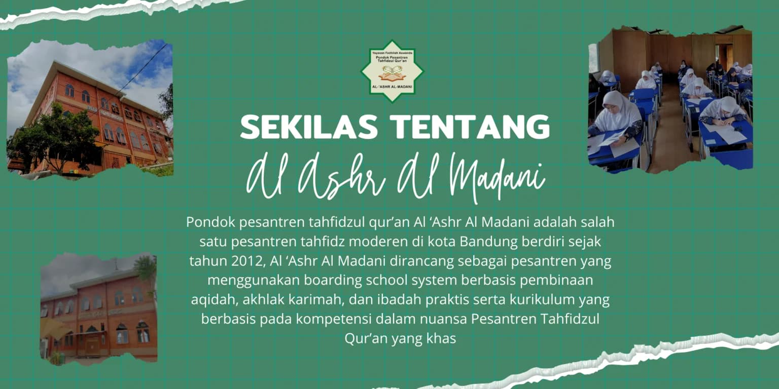 Sekilas tentang Al 'Ashr Al Madani — gedung pesantren dan kegiatan santri