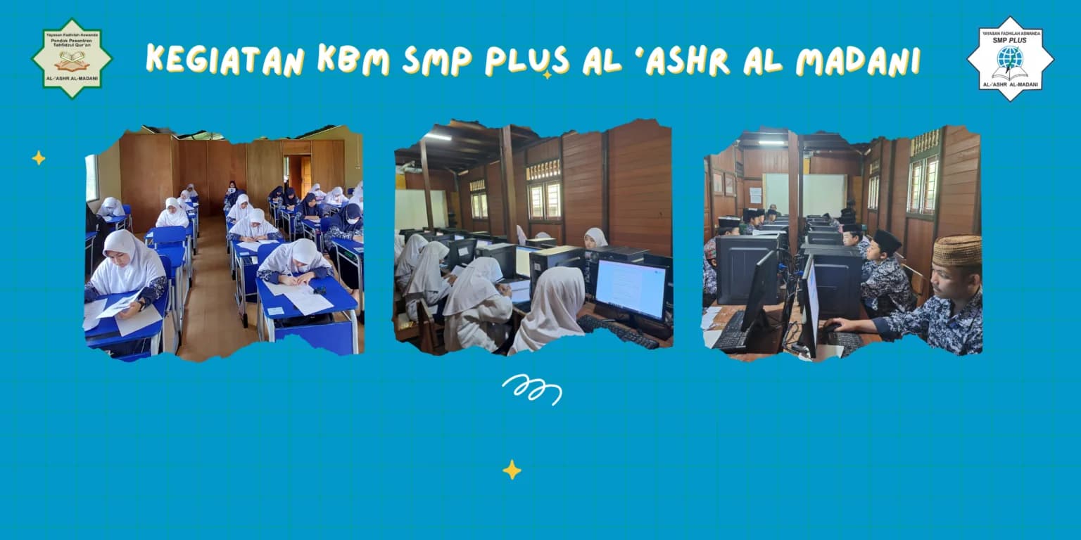 Kegiatan belajar mengajar (KBM) santri SMP Plus Al 'Ashr Al Madani di ruang kelas dan laboratorium komputer